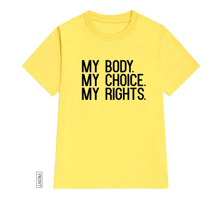 My Body My Choice My Rights Print Women Tshirt